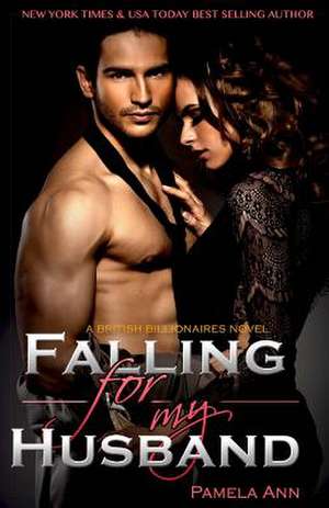 Falling for My Husband de Pamela Ann