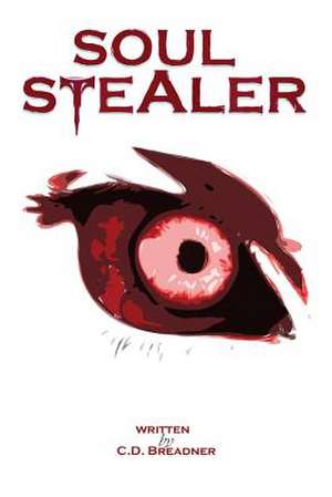 Soul Stealer de C. D. Breadner