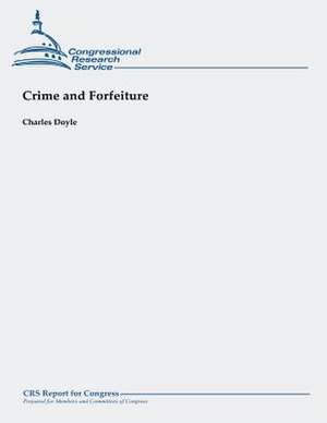 Crime and Forfeiture de Charles Doyle