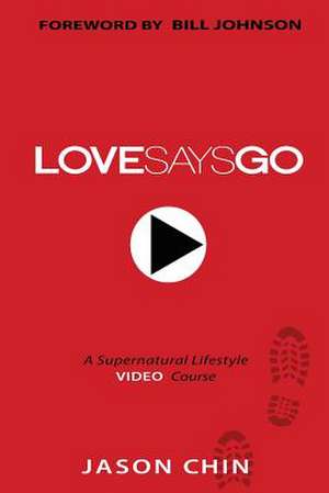 Love Says Go de Jason Chin