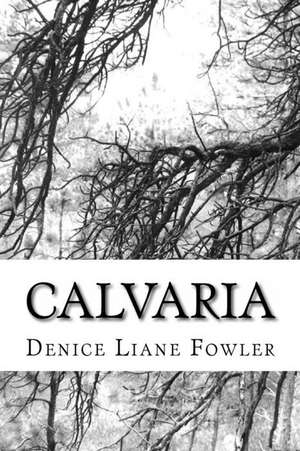 Calvaria de Denice Liane Fowler