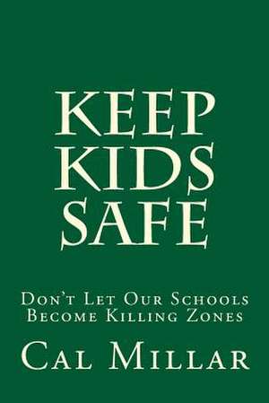 Keep Kids Safe de Cal Millar