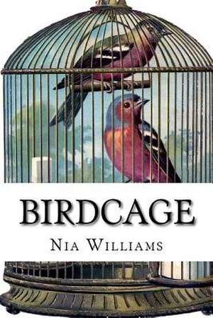 Birdcage de Nia Williams