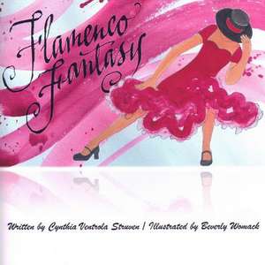 Flamenco Fantasy de Mrs Cynthia Ventrola Struven