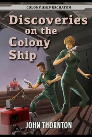 Discoveries on the Colony Ship de John Thornton