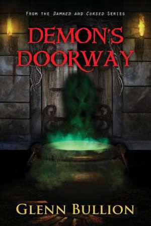 Demon's Doorway de Glenn Bullion