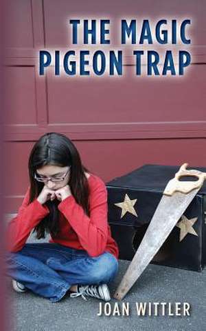 The Magic Pigeon Trap de Joan Wittler