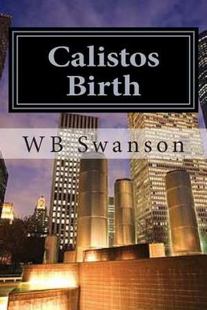 Calistos Birth de Wb Swanson