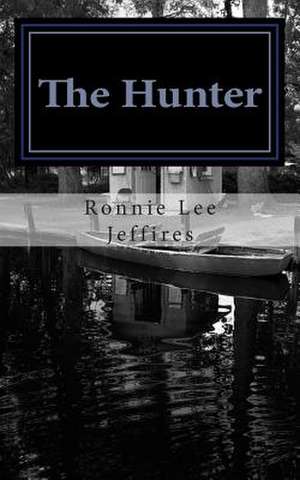 The Hunter de Ronnie Lee Jeffires