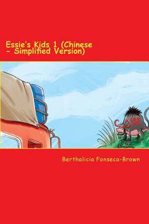 Essie's Kids 1 (Chinese - Simplified Version) de Berthalicia Fonseca-Brown