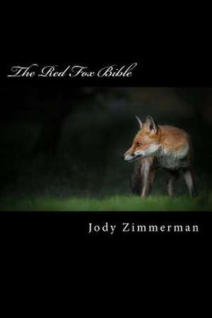 The Red Fox Bible de Jody Zimmerman