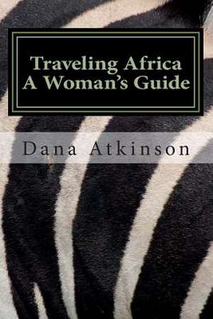 Traveling Africa de MS Dana Atkinson