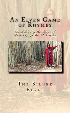 An Elven Game of Rhymes de The Silver Elves