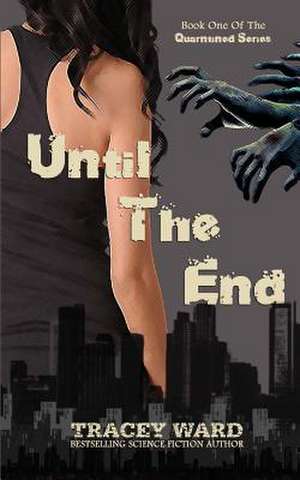 Until the End de Tracey Ward