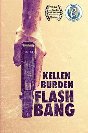 Flash Bang de Kellen Burden