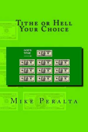 Tithe or Hell Your Choice de Mike Peralta