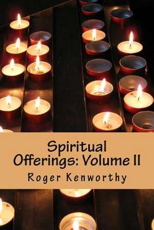 Spiritual Offerings de Roger Kenworthy