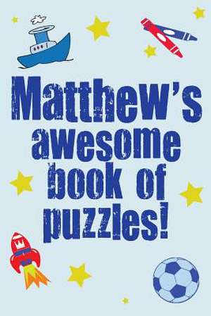 Matthew's Awesome Book of Puzzles! de Clarity Media