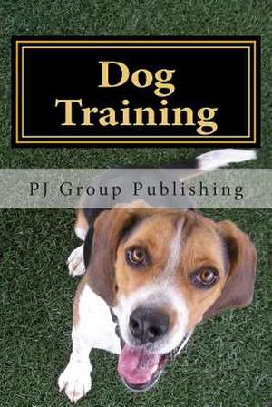 Dog Training de Pj Group Publishing