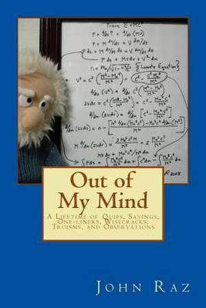 Out of My Mind de John W. Raz