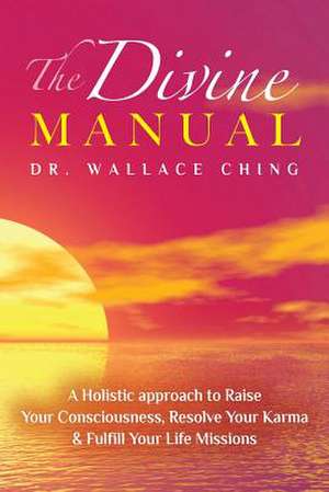 The Divine Manual de Wallace Ching