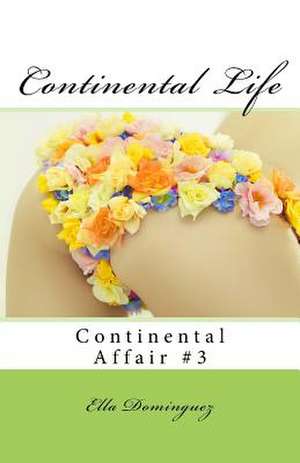 Continental Life de Ella Dominguez