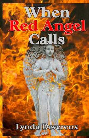 When Red Angel Calls de Lynda Devereux