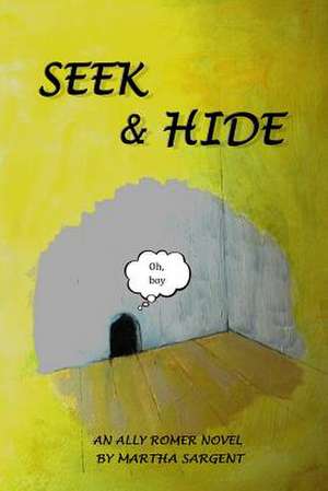 Seek & Hide de MS Martha a. Sargent