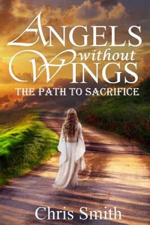 Angels Without Wings de Chris Smith