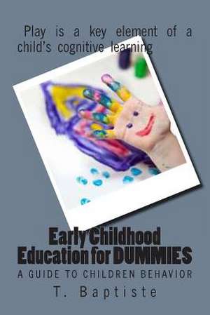 Early Childhood Education for Dummies de T. Baptiste