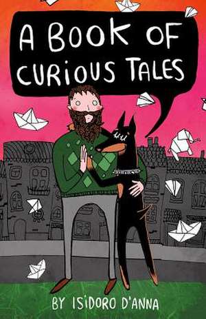 A Book of Curious Tales de Isidoro D'Anna