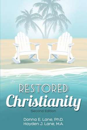 Restored Christianity de Donna E. Lane Ph. D.