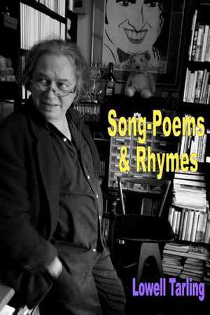 Song-Poems & Rhymes (Colour Edition) de Lowell Tarling