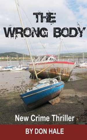 The Wrong Body de Don Hale