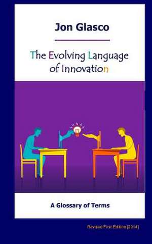 The Evolving Language of Innovation de Jon Glasco