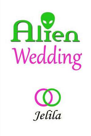 Alien Wedding de Jelila