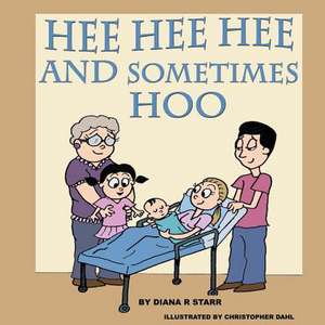 Hee Hee Hee and Sometimes Hoo de Diana R. Starr