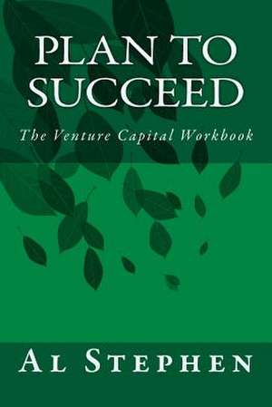 Plan to Succeed de Al Stephen