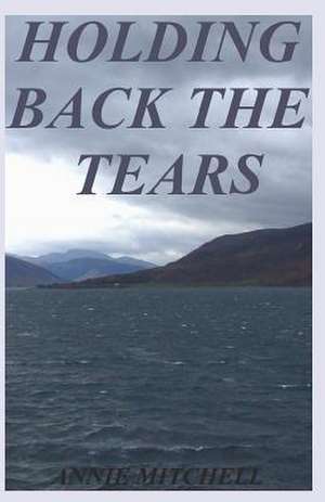 Holding Back the Tears de Annie Mitchell