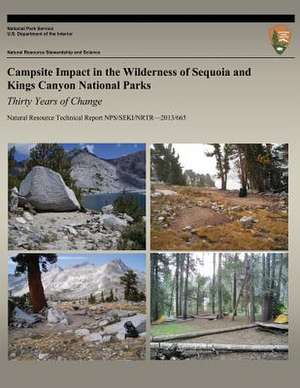 Campsite Impact in the Wilderness of Sequoia and Kings Canyon National Parks de David N. Cole