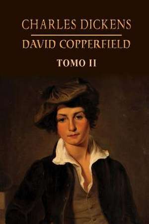 David Copperfield (Tomo 2) de Charles Dickens