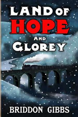 Land of Hope and Glorey de Briddon Gibbs