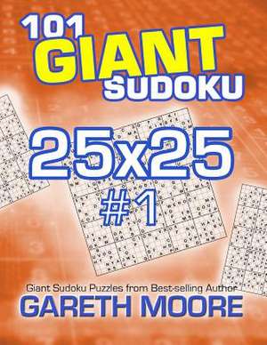 101 Giant Sudoku 25x25 #1 de Gareth Moore