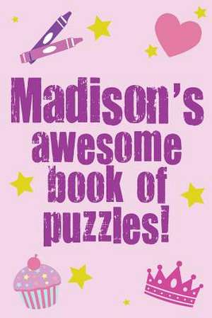 Madison's Awesome Book of Puzzles! de Clarity Media