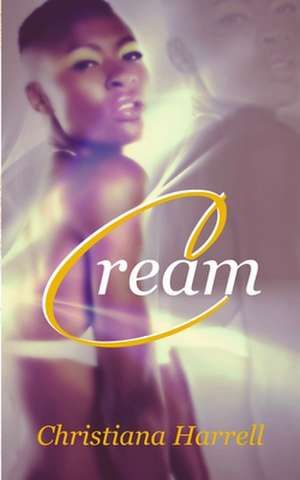 Cream de Christiana Harrell