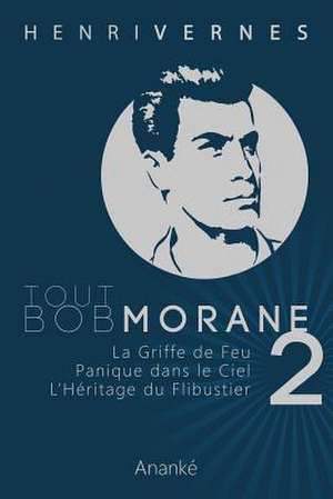 Tout Bob Morane/2 de Henry Vernes