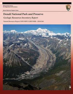 Denali National Park and Preserve Geologic Resources Inventory Report de National Park Service