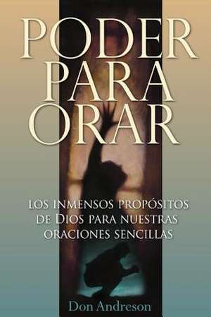 Poder Para Orar de Don Andreson