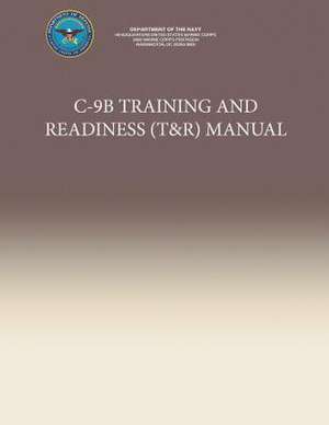 C-9b Training and Readiness (T&r) Manual de Department Of the Navy