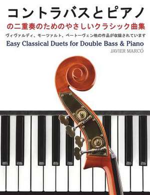 Easy Classical Duets for Double Bass & Piano de Javier Marco